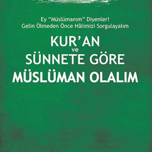 Kur’an ve Sünnete Göre Müslüman Ola