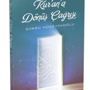 Kur'an'a Dönüş Çağrısı