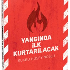 Yangında İlk Kurtarılacak